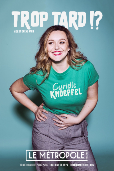 CYRIELLE KNOEPFEL dans  Trop tard !? 