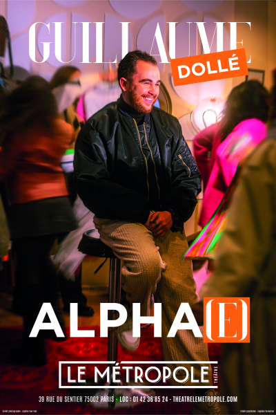 GUILLAUME DOLLE dans ALPHA(E)